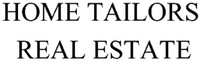 HOME TAILORS REAL ESTATE