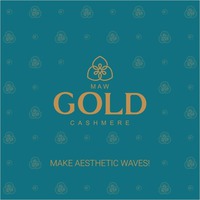 MAW GOLD CASHMERE MAKE AESTHETIC WAVES!
