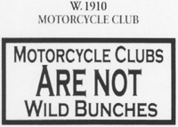 W. 1910 MOTORCYCLE CLUB MOTORCYCLE CLUBS ARE NOT WILD BUNCHES
