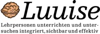 Luuise Lehrpersonen unterrichten und untersuchen integriert, sichtbar und effektiv