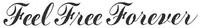 Feel Free Forever