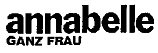 annabelle GANZ FRAU