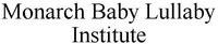 Monarch Baby Lullaby Institute