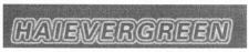 HAIEVERGREEN