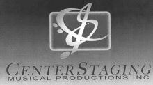 CENTER STAGING MUSICAL PRODUCTIONS INC