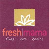 fresh mama Shop Eat Learn