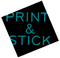 PRINT & STICK