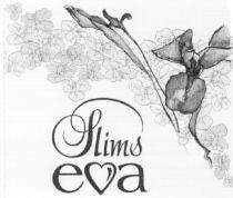 Slims eva