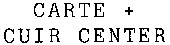 CARTE + CUIR CENTER