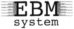 EBM system