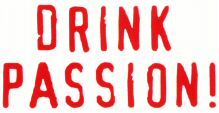 DRINK PASSION!