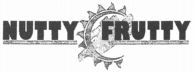NUTTY FRUTTY