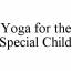 Yoga for the Special Child