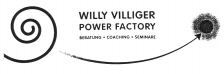 WILLY VILLIGER POWER FACTORY BERATUNG. COACHING. SEMINARE