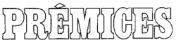 PRÉMICES
