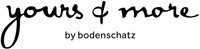 yours & more by bodenschatz