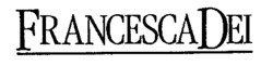 FRANCESCA DEI