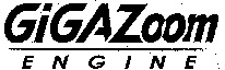 GIGAZoom ENGINE