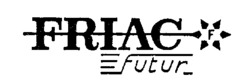 FRIAC