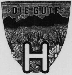 DIE GUTE H