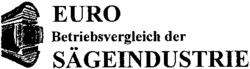 EURO Betriebsvergleich der SÄGEINDUSTRIE