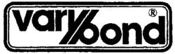 varybond
