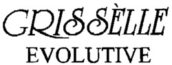 CRISSÈLLE EVOLUTIVE