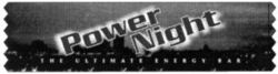 Power Night THE ULTIMATE ENERGY BAR