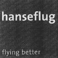 hanseflug flying better