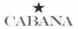CABANA
