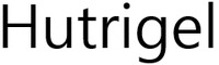 Hutrigel