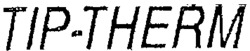 TIP-THERM