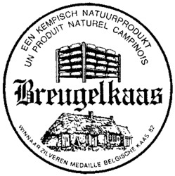 EEN KEMPISCH NATUURPRODUKT UN PRODUIT NATUREL CAMPINOIS Breugelkaas