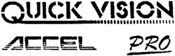 QUICK VISION ACCEL PRO