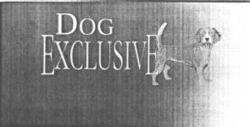 DOG EXCLUSIVE