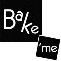 Bake me