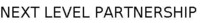 NEXT LEVEL PARTNERSHIP