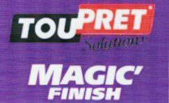 TOUPRET Solutions MAGIC' FINISH