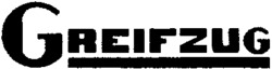 GREIFZUG