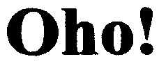 Oho!