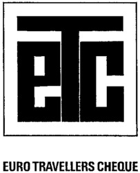 eTc EURO TRAVELLERS CHEQUE
