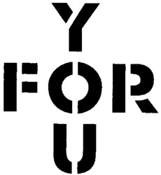 FOR YOU