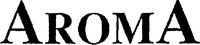 AROMA