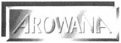 AROWANA