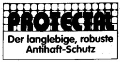 PROTECTAL Der langlebige, robuste Antihaft-Schutz
