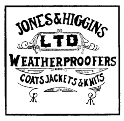 JONES & HIGGINS LTD WEATHERPROOFERS