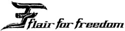 F flair for freedom