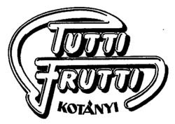 TUTTI FRUTTI