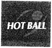 HOT BALL