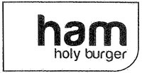 ham holy burger